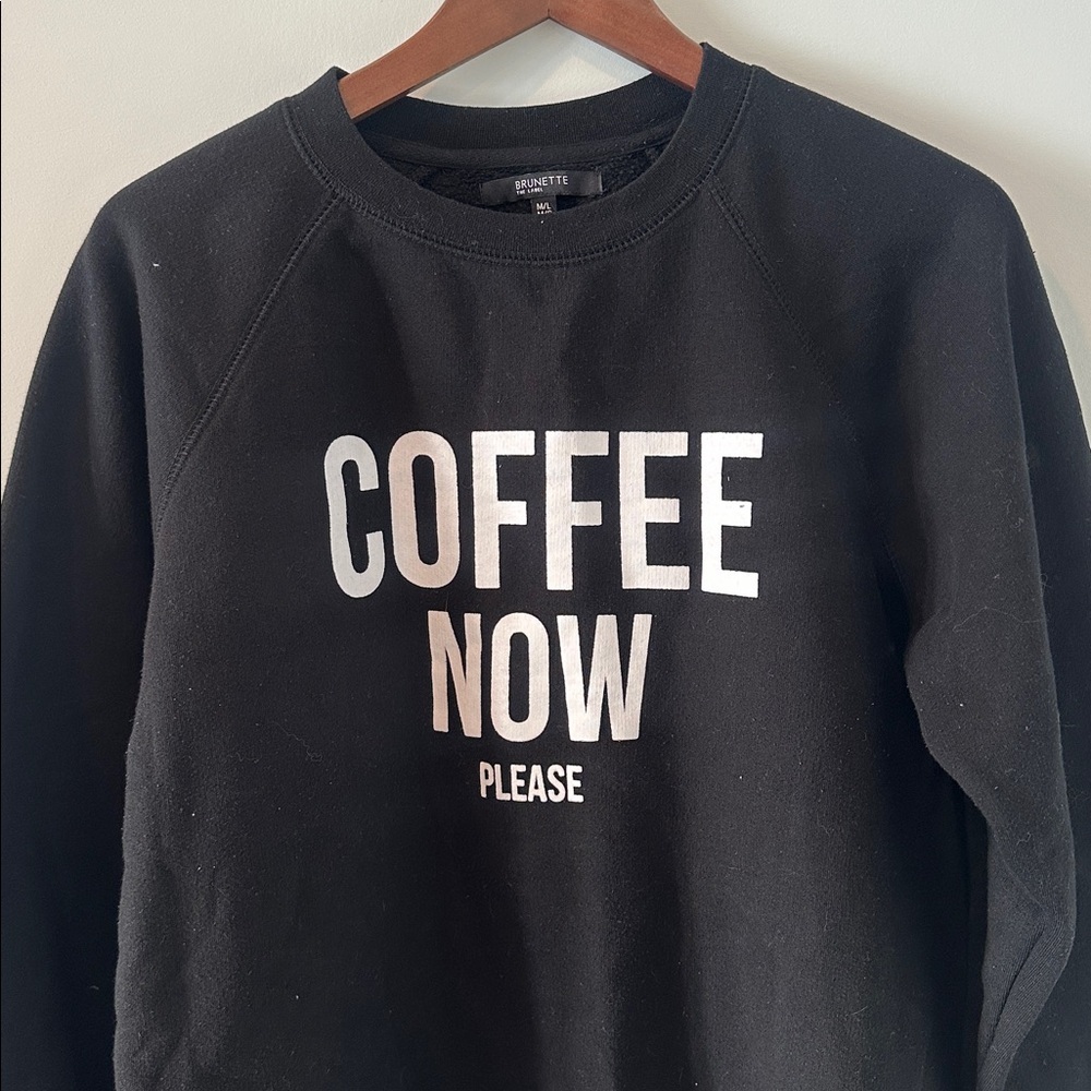 Brunette the label coffee now sweatshirt - Picture 2 of 6